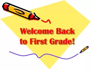Welcome Back to First Grade!