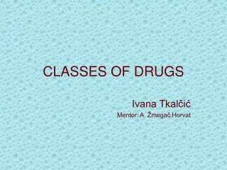 CLASSES OF DRUGS