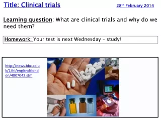 Title: Clinical trials 28 th  February 2014