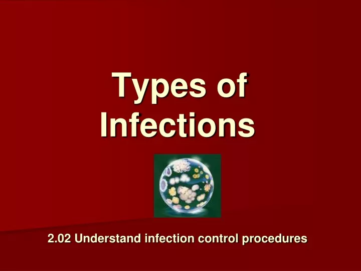 types of infections 2 02 understand infection control procedures