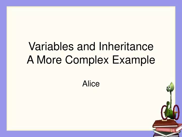 variables and inheritance a more complex example