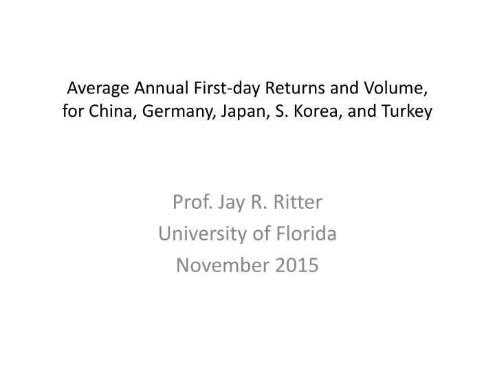 average annual first day returns and volume for china germany japan s korea and turkey