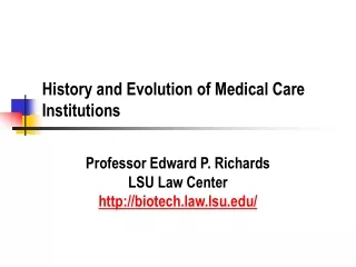 History and Evolution of Medical Care Institutions