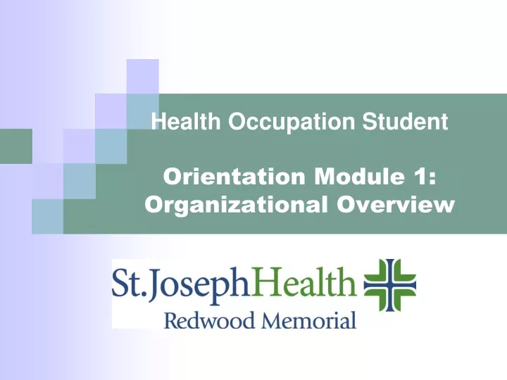 health occupation student orientation module 1 organizational overview