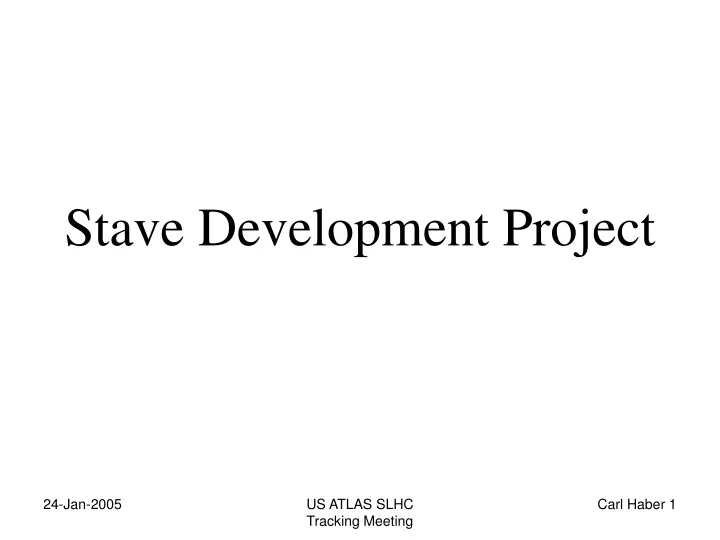 stave development project