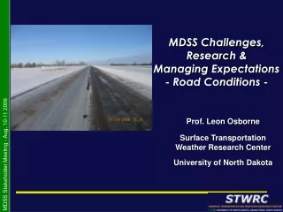 MDSS Challenges, Research &amp;  Managing Expectations - Road Conditions -