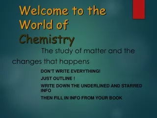 Welcome to the World of  Chemistry