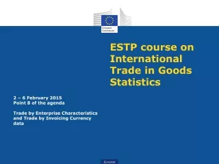 ESTP course on International Trade in Goods Statistics