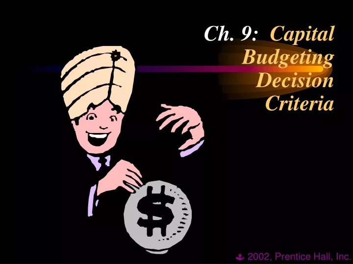 ch 9 capital budgeting decision criteria