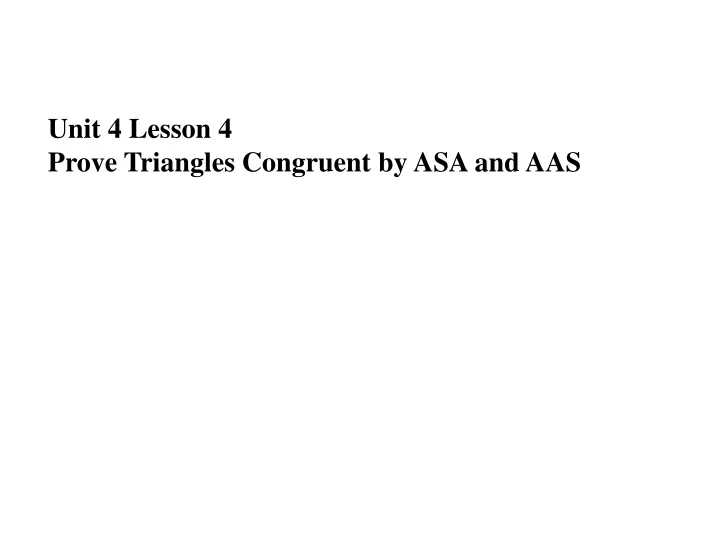 unit 4 lesson 4 prove triangles congruent