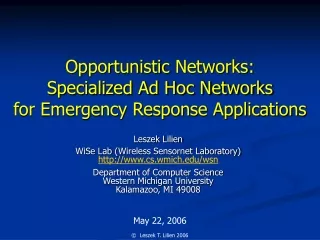 Opportunistic  Networks: Specialized Ad Hoc Networks for Emergency Response Applications