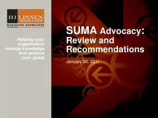 SUMA  Advocacy : Review and Recommendations January 30, 2011