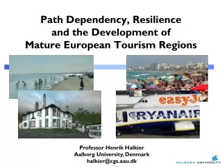 Path Dependency, Resilience and the Development of Mature European Tourism Regions