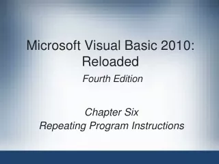 Microsoft Visual Basic 2010: Reloaded Fourth Edition