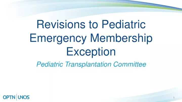 revisions to pediatric emergency membership exception