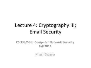 Lecture 4: Cryptography III;  Email Security