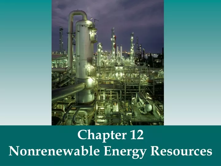 chapter 12 nonrenewable energy resources