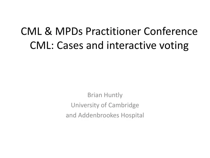 cml mpds practitioner conference cml cases and interactive voting