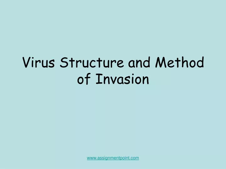 virus structure and method of invasion