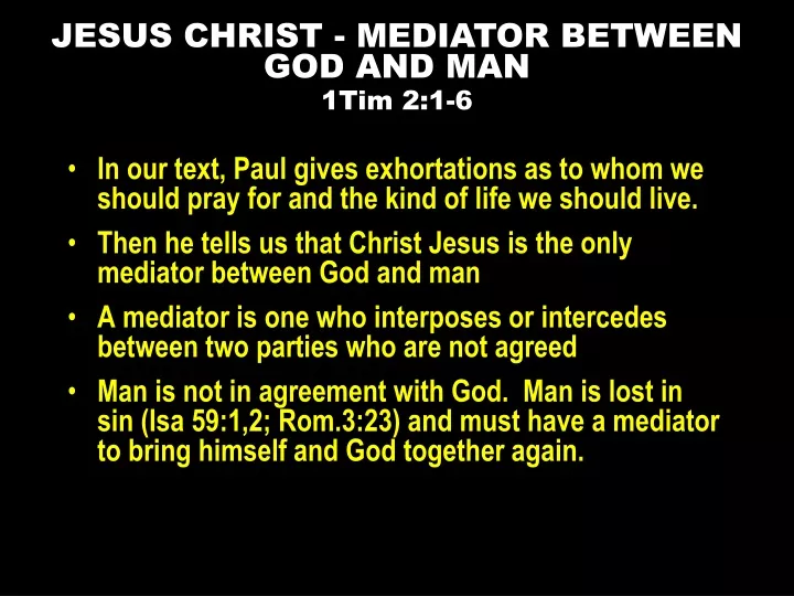 jesus christ mediator between god and man 1tim