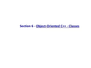 Section 6 -  Object-Oriented C++ - Classes