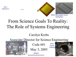 From Science Goals To Reality: The Role of Systems Engineering