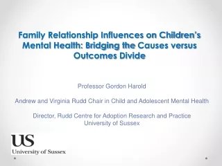 Professor Gordon Harold Andrew and Virginia Rudd Chair in Child and Adolescent Mental Health