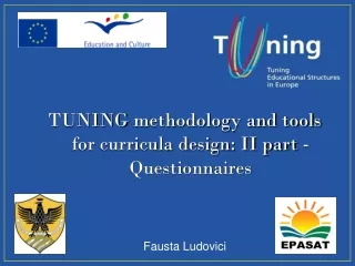 TUNING methodology and tools for curricula design: II part - Questionnaires Fausta Ludovici