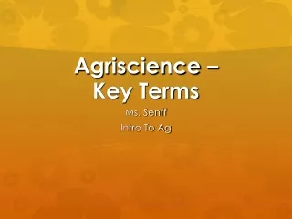Agriscience –          Key Terms