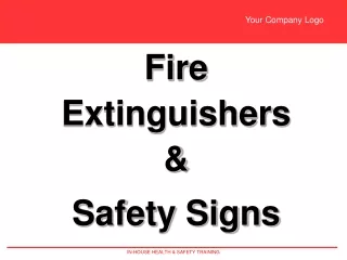 Fire  Extinguishers &amp;  Safety Signs