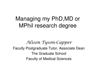 Managing my PhD,MD or MPhil research degree