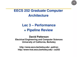 EECS 252 Graduate Computer Architecture  Lec 3 – Performance  + Pipeline Review