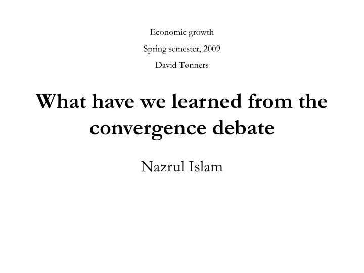 what have we learned from the convergence debate