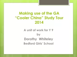 Making use of the GA “Cooler China” Study Tour 2014