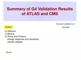 Summary of G4 Validation Results of ATLAS and CMS