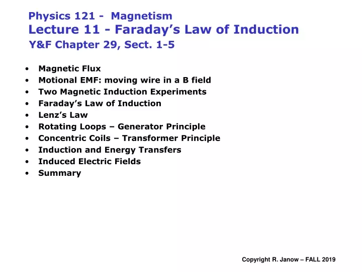physics 121 magnetism lecture 11 faraday s law of induction y f chapter 29 sect 1 5