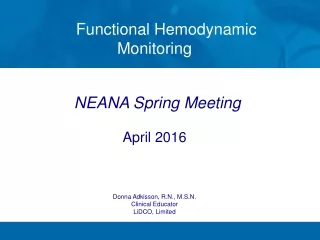 Functional Hemodynamic   Monitoring     NEANA Spring Meeting 	April 2016