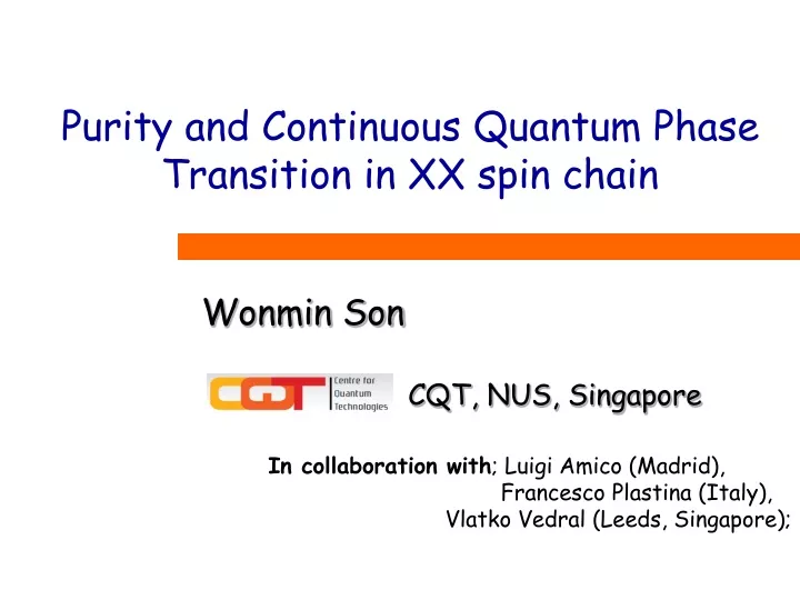 purity and continuous quantum phase transition in xx spin chain