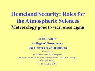 Homeland Security: Roles for the Atmospheric Sciences Meteorology goes to war, once again