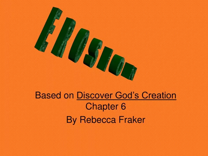 based on discover god s creation chapter 6 by rebecca fraker