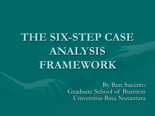 THE SIX-STEP CASE ANALYSIS FRAMEWORK