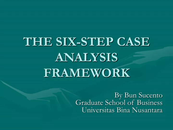 the six step case analysis framework