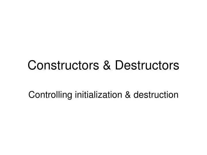 constructors destructors