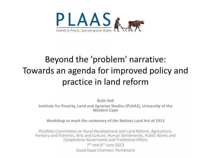 beyond the problem narrative towards an agenda for improved policy and practice in land reform