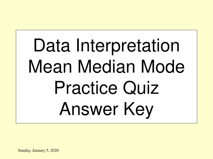 data interpretation mean median mode practice quiz answer key