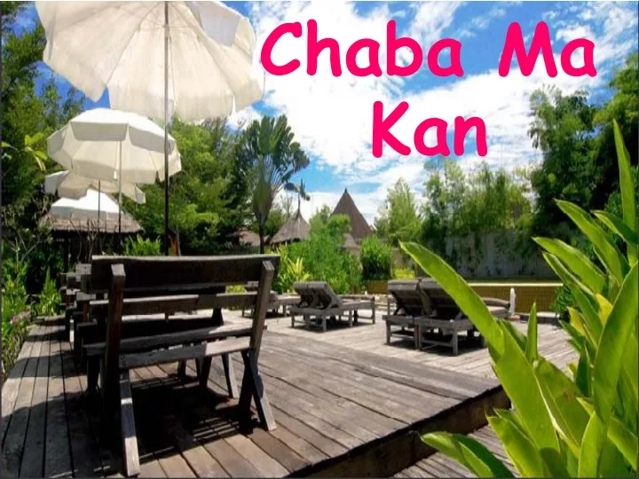 chaba ma kan