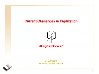 Current Challenges in Digitization