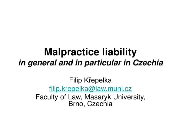 malpractice liability in general and in particular in czechia