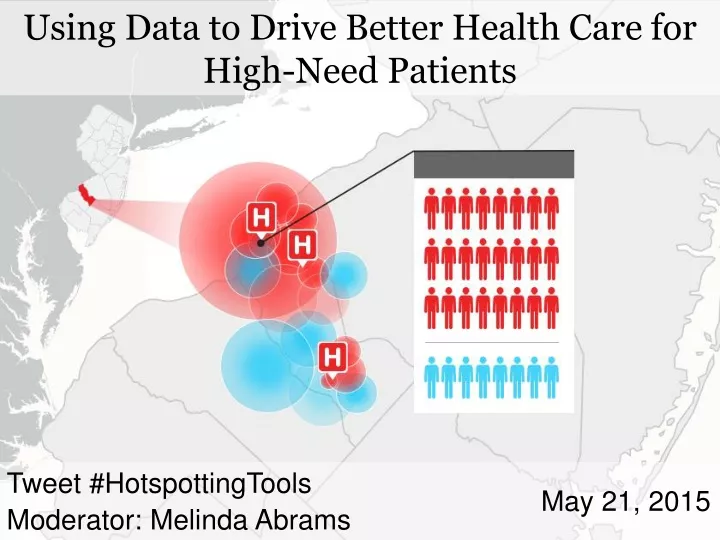 using data to drive better health care for high need patients