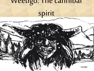 Weetigo: The cannibal spirit
